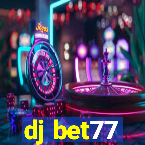 dj bet77